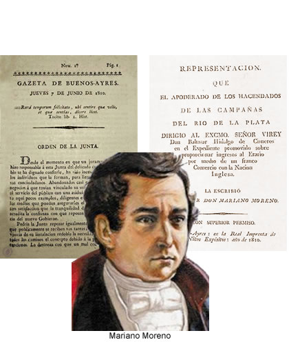 Mariano Moreno fue el autor intelectual de la revolución de Mayo en 1809 escribio la Representación de los Hacendados y luego de la revolución de mayo fundo la Gazeta de Buenos Ayres